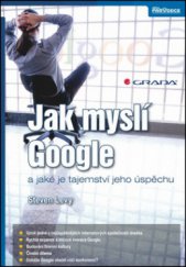 kniha Jak myslí Google a jaké je tajemství jeho úspěchu, Grada 2012