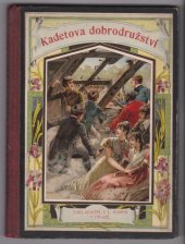 kniha Kadetova dobrodružství na moři povídka pro dospělejší mládež, I.L. Kober 1894