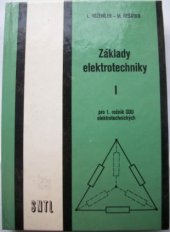 kniha Základy elektrotechniky učební text pro 1. roč. elektrotechn. učebních a stud. oborů stř. odb. učilišť, SNTL 1986