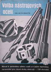 kniha Volba nástrojových ocelí návod k správnému výběru oceli a k jejich tepelnému zpracování pro různé druhy nástrojů, Práce 1953