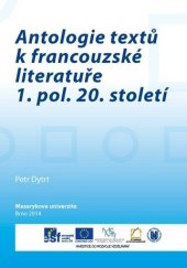 kniha Antologie textů k francouzské literatuře 1. pol. 20. století, Masarykova univerzita 2014