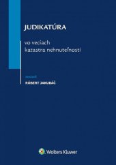 kniha Judikatúra vo veciach katastra nehnuteľností, Wolters Kluwer 2016