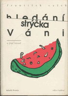 kniha Hledání strýčka Váni a jiné básně, Mladá fronta 1991