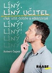 kniha Líný učitel Jak učit dobře a efektivně, Raabe 2017