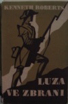 kniha Luza ve zbrani-- kronika Arundelu a Burgoynovy invase, Odeon 1948