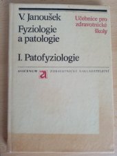 kniha Fyziologie a patologie. 1. [díl], - Patofyziologie, Avicenum 1981