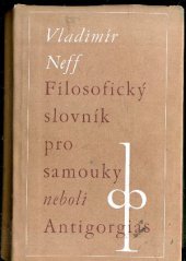 kniha Filosofický slovník pro samouky, neboli, Antigorgias, Družstevní práce 1948