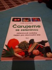 kniha Čarujeme se zeleninou zeleninové ozdoby nejen pro slavnostní stoly, Ikar 2002