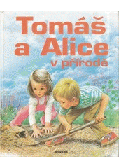 kniha Tomáš a Alice v přírodě, Slovart 1994