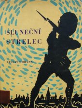 kniha Sluneční střelec pověsti a zkazky z kraje Klicperova a Malátova, Krajské nakladatelství 1961