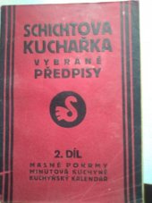 kniha Schichtova kuchařka 2. díl., - Masné pokrmy - Minutová kuchyně - Kuchyňský kalendář - vybrané předpisy., Schicht 