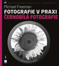 kniha Fotografie v praxi Černobílá fotografie, Zoner software 2013