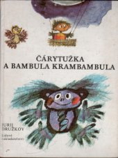 kniha Čárytužka a Bambula Krambambula, Lidové nakladatelství 1982