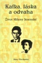 kniha Kafka, láska a odvaha život Mileny Jesenské, Pragma 1999