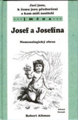 kniha Jací jsou, k čemu jsou předurčeni a kam míří nositelé jmen Josef a Josefína nomenologický obraz, Adonai 2003