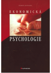 kniha Ekonomická psychologie, Grada 2007