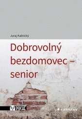 kniha Dobrovolný bezdomovec - senior, Grada 2022