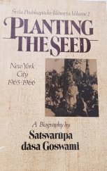kniha Srila Prabhupada-lilamrta, Volume 2 Planting the Seed, The Bhaktivedanta Book Trust 1980