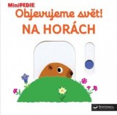 kniha Objevujeme svět! Na horách, Svojtka & Co. 2018