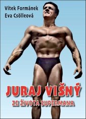 kniha Juraj Višný Ze života Supermana, AOS Publishing 2025