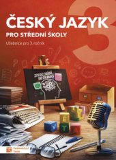 kniha Český jazyk pro 3. ročník středních škol  - Učebnice, Taktik 2020