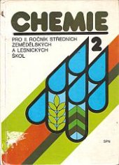 kniha Chemie pro druhý ročník středních zemědělských škol a středních lesnických škol, SPN 1987
