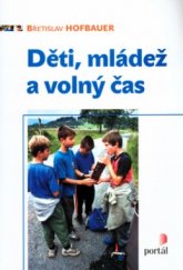 kniha Děti, mládež a volný čas, Portál 2004