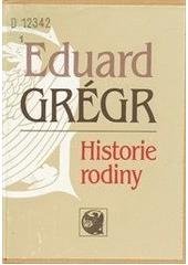 kniha Historie rodiny, Edvard Grégr a syn 1996