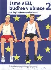 kniha Jsme v EU, buďme v obraze. 2, - Bariéry konkurenceschopnosti, Oeconomica 2008