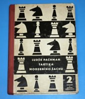 kniha Taktika moderního šachu. Díl 2, - Učebnice střední hry, Sportovní a turistické nakladatelství 1964
