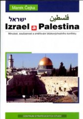 kniha Izrael a Palestina minulost, současnost a směřování blízkovýchodního konfliktu, Centrum strategických studií 2005