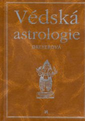 kniha Védská astrologie uvedení do základních principů džjótišy, Volvox Globator 1999