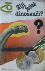 kniha Žijí ještě dinosauři?, Lidové nakladatelství 1988