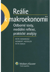 kniha Reálie k makroekonomii odborné texty, mediální reflexe, praktické analýzy, Wolters Kluwer 2012