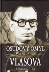 kniha Osudový omyl generála Vlasova literárně dokumentární koláž, Rodiče 2003