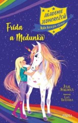 kniha Akademie jednorožců Frída a Medunka, Pikola 2024