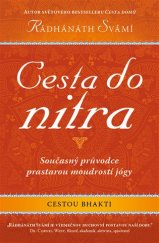 kniha Cesta do nitra cestou bhakti - současný průvodce prastarou moudrostí jógy, Omega 2018