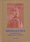 kniha Mistr Jan Hus v proměnách času a jeho poselství víry dnešku, Církev československá husitská 2012