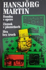 kniha Bomba v opere Zámok v plameňoch - Hra bez troch, Slovenský spisovateľ 1982