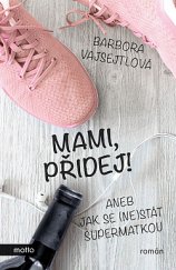 kniha Mami, přidej, Motto 2019