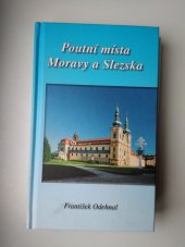kniha Poutní místa Moravy a Slezska, Kartuziánské nakladatelství 2008