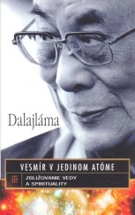 kniha Vesmír v jedinom atóme Zbližovanie vedy a spiritulality, Columbus 2009