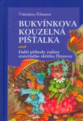 kniha Bukvínkova kouzelná píšťalka, aneb, Další příhody rodiny statečného skřítka Drnovce, Karmelitánské nakladatelství 2006