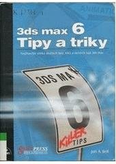 kniha 3ds max 6 tipy a triky, Softpress 2004