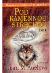 kniha Děti země 5. - Pod kamennou střechou - část 1., Knižní klub 2003