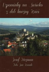 kniha Vzpomínky na Sušicko z dob kněžny Káči, Spolek Lamberská stezka 2016