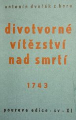 kniha Divotvorné vítězství medotekoucího učitele a claravallenského opata Sv. Bernarda nad hrůzoplnou smrtí, Václav Pour 1938