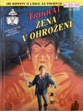 kniha Třikrát žena v ohrožení 2/95 Plášť nočních démonů / Dům u moře / Čarodějnice z Čertovy skály, Ivo Železný 1995