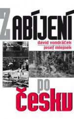 kniha Zabíjení po česku, BVD 2010