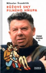 kniha Černí baroni 6. - Růžové sny pilného hňupa, aneb, Poručíme větru, dešti..., Camis 1999